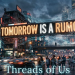 TOMORROW IS A RUMOR